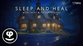 174Hz Deep Sleep Healing with Reiki & Forest Sounds for Stress & Pain Relief