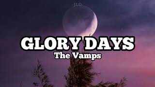 The Vamps - Glory Days (lirik dan terjemahan)