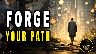 10. Forge Your Path - Grow Your Success Roots