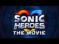 Sonic Heroes The Movie ALL CUTSCENES - YouTube