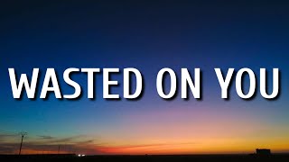 Morgan Wallen - Wasted On You (Lyrics)