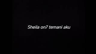 SHEILA ON7 TEMANI AKU - DRUMLESS