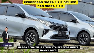DIFFERENCE BETWEEN SIGRA 1.2 R DELUXE AND SIGRA 1.2 R