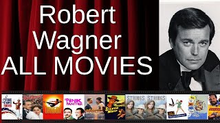 ALL Robert Wagner Movies Ranked by Score (Critics + Fans) Update