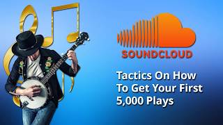SoundCloud Plays: Tactics On How To Get Your First 5,000 Plays screenshot 5