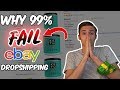 Why 99% Of People Fail With Ebay Dropshipping - (MUST WATCH)