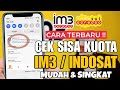 Cara Cek Sisa Kuota Internet IM3 Indosat Terbaru 2026 || Cara Cek Kuota Paket Data IM3 Indosat