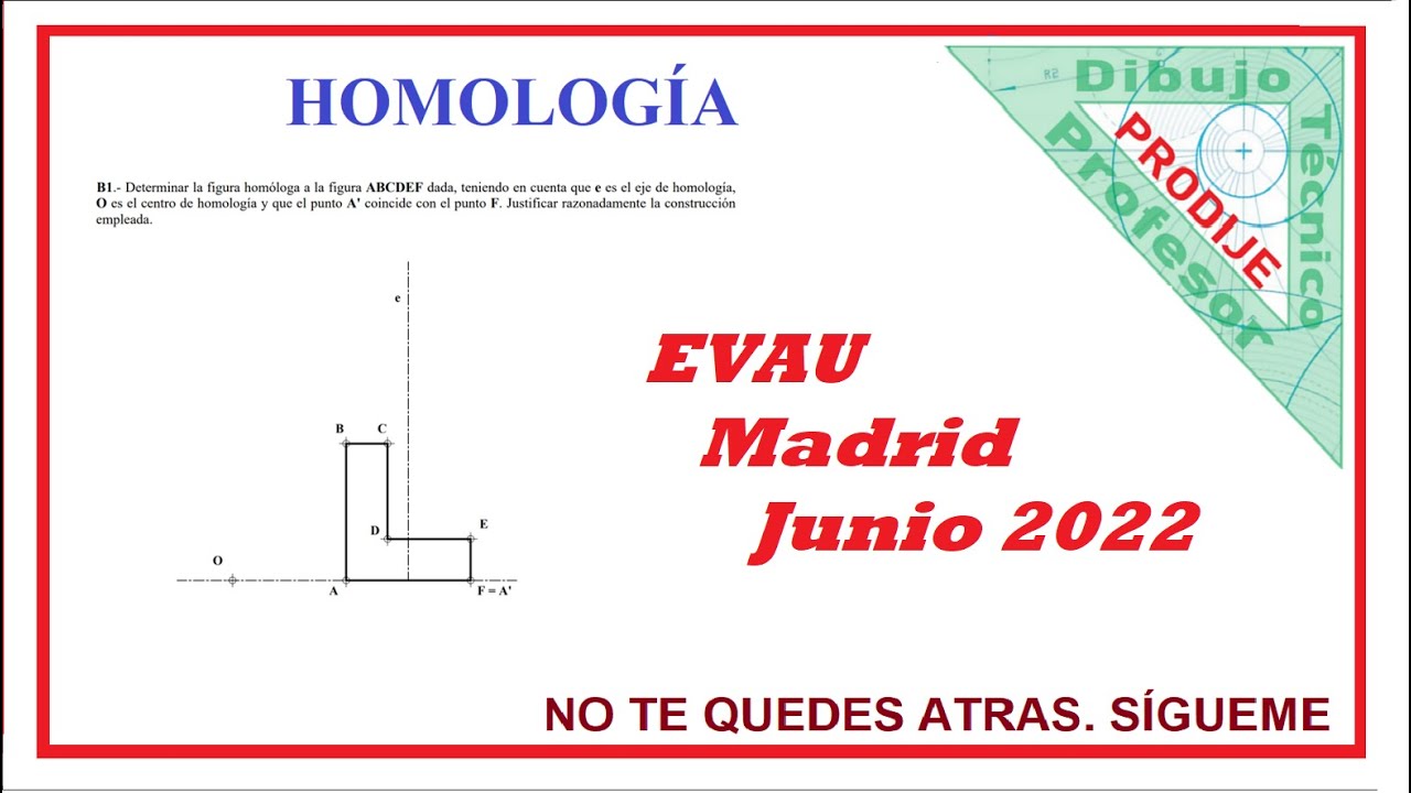 Homología  EVAU MADRID JUNIO 2022  13.- HOMÓLOGO DE UN POLÍGONO EN FORMA DE L.  Dibujo técnico