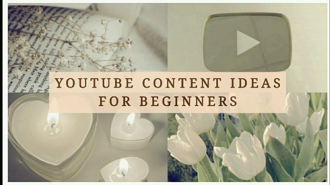 Youtube Content Ideas for Beginners. YouTube