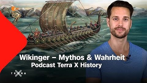 Wikinger – Mythos & Wahrheit | Terra X History – Der Podcast