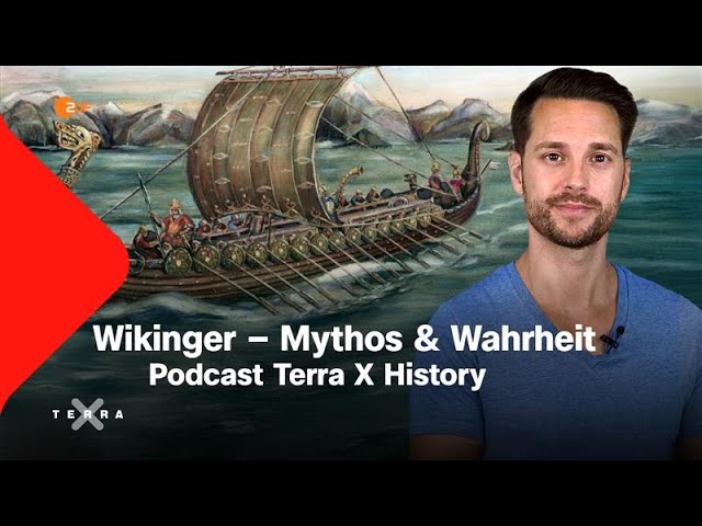 Wikinger – Mythos & Wahrheit | Terra X History – Der Podcast