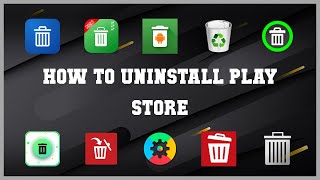 Top rated 10 How To Uninstall Play Store Android Apps screenshot 3