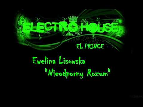 Ewelina Lisowska - Nieodporny rozum (El Prince ELEKTRO RemiX)