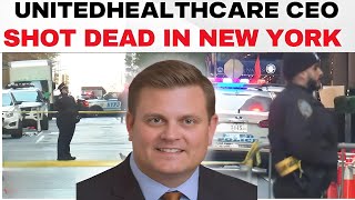 Breaking: UnitedHealthcare CEO Killed Outside Manhattan Hotel