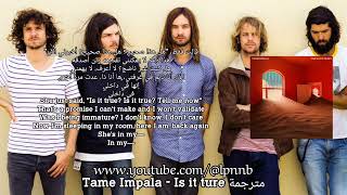Tame Impala - Is It True (2019) مترجمة