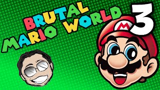 Brutal Mario World - Part 3 - A Whole New Level
