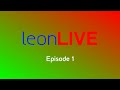 Leonlive  episode 1