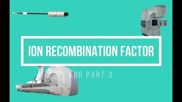 Ion Recombination Factor ABR Part 3 Oral Exam Practice