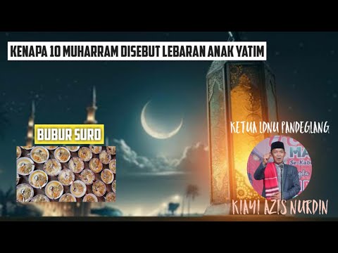 PERISTIWA BESAR YANG TERJADI DI BULAN MUHARRAM DAN KEUTAMAAN HARI ASYURA