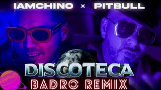 IAmChino x Pitbull - Discoteca [BADRO REMIX] NEW SONG 2022 Resimi