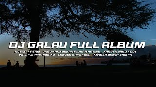 DJ GALAU FULL ALBUM SLOW COCOK BUAT SANTAI
