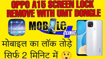 oppo A15,A15s password/pattern/screen lock/Frp/Google account unlock with umt dongle