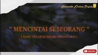 'MENCINTAI SESEORANG' YANG TELAH DIMILIKI ORANG LAIN #musikalisasipuisi   #puisi  #kisah  #trending