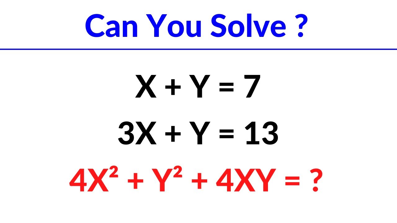 an-algebra-problem-x-y-7-3x-y-13-4x-2-y-2-4xy