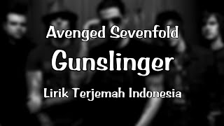 AvengedSevenfold~Gunslinger(Lirik Terjemah)