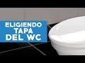 Cómo elegir e instalar la tapa del WC