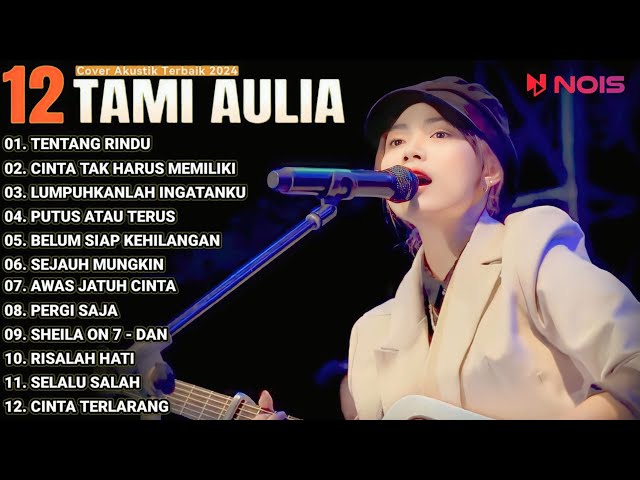 Tami Aulia Cover Full Album - Tentang Rindu | Cover Akustik Terbaik 2024 class=