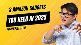 The 2025 Amazon Tech Products You NEED to Buy