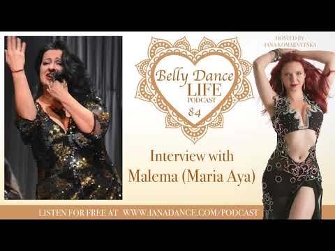 Ep 84. Malema (Maria Aya): The Most Surprising Belly Dance Story You've Ever Heard