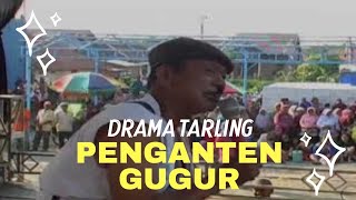 DRAMA TARLING PENGANTEN GUGUR BAGIAN 1 | CAKRA BUANA GROUP