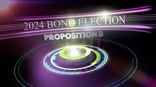 2024 Bond Election Proposition B