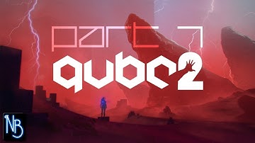 Q.U.B.E. 2 Walkthrough Part 7 No Commentary