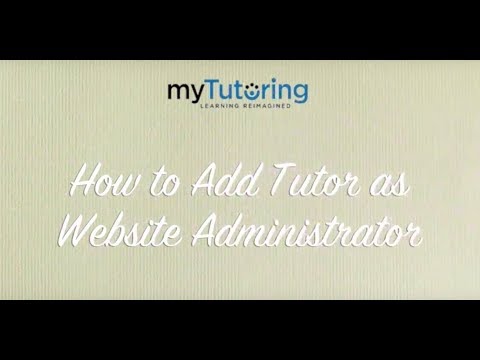 How to Add Tutor as a Website Administrator in Online Tutoring Website - myTutoring