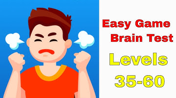 Easy Game Brain Test All Levels 35 - 60  Solution Walkthrough , iOS Walkthrough