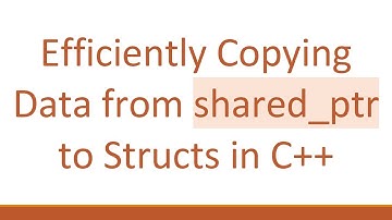 Efficiently Copying Data from shared_ptr to Structs in C++