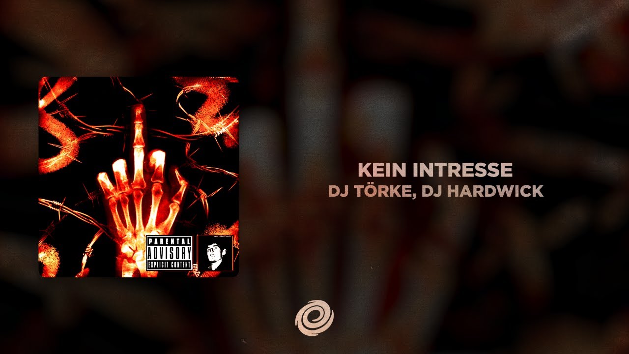 DJ TÖRKE, DJ HARDWICK - KEIN INTRESSE
