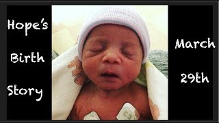 Hope's Birth Story:  Preeclampsia, NICU, Premie, 35 weeker