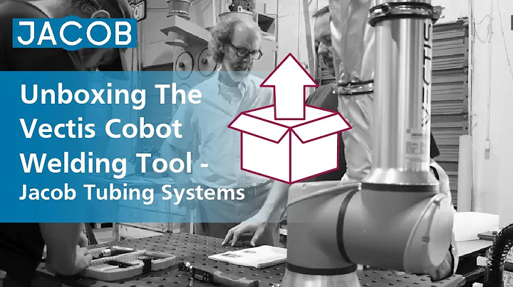 Unboxing The Vectis Cobot Welding Tool  - Jacob Tubing Systems
