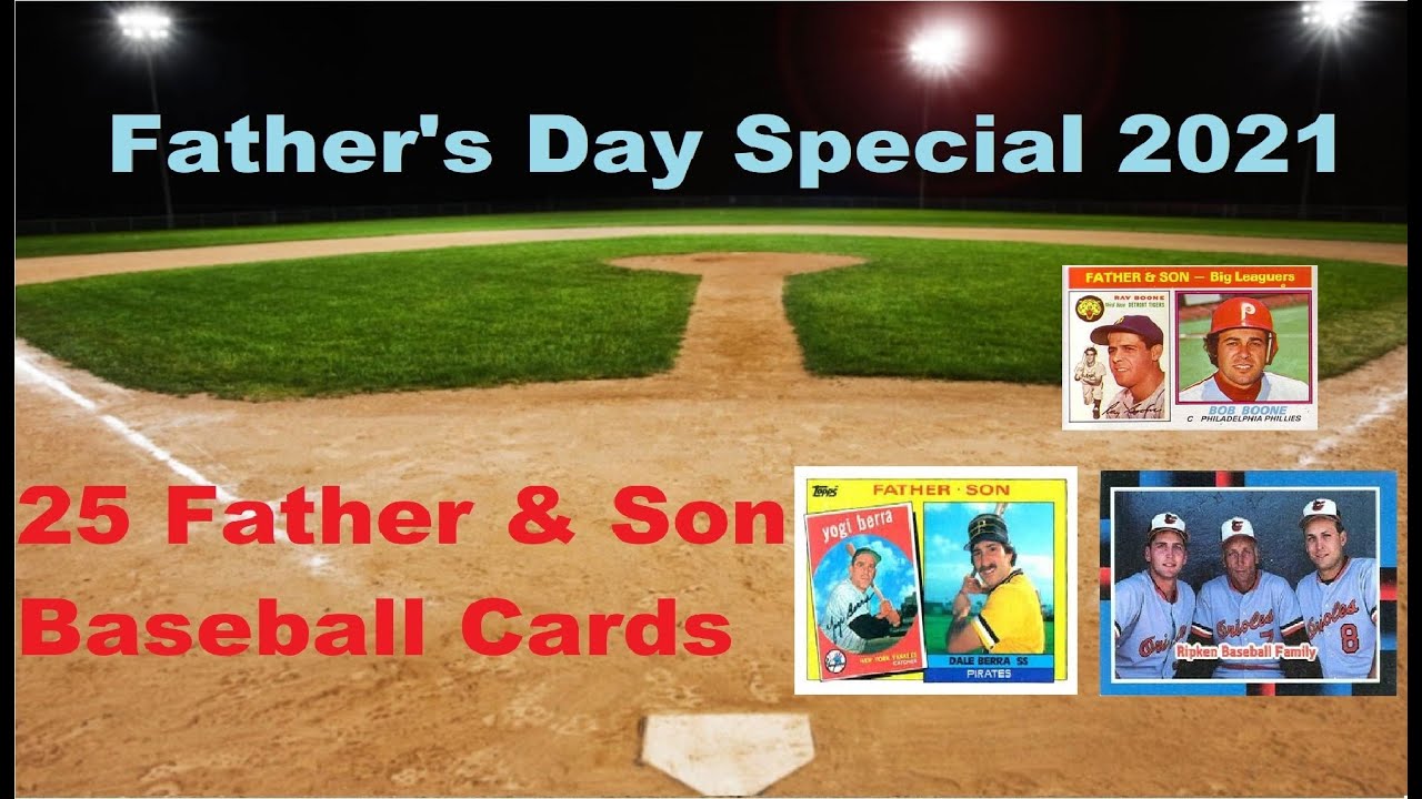 25 Father & Son Baseball Cards Father's Day 2021 Special YouTube