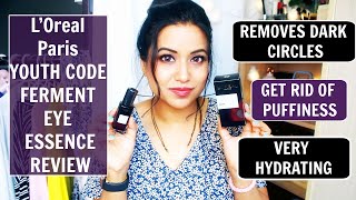 L’Oreal Paris Youth Code Skin Activating Ferment Eye Essence Review | Best Product for Dark Circles.