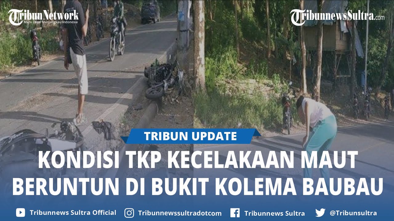 Begini Kondisi TKP Kecelakaan Maut Beruntun 4 Motor di Bukit Kolema Baubau Sulawesi Tenggara