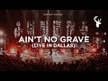 Ain't No Grave (Live in Dallas) - Bethel Music & Molly Skaggs | VICTORY TOUR