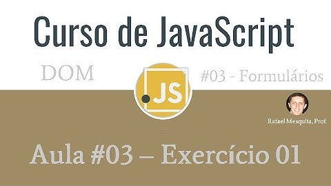 Curso de JavaScript DOM :: Aula 03 - Exercício 01