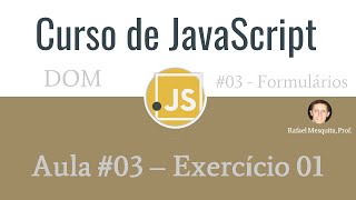 Curso de JavaScript DOM :: Aula 03 - Exercício 01