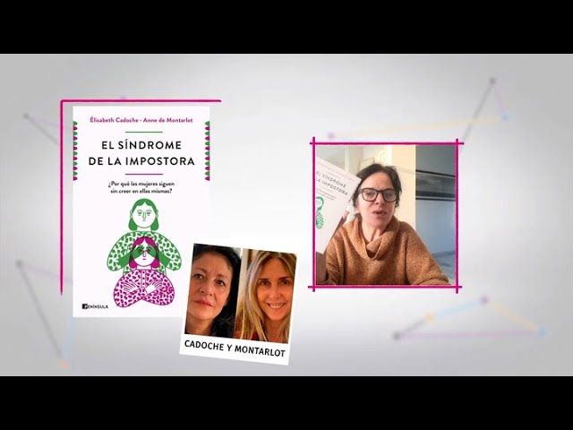 EL SINDROME DE LA IMPOSTORA: POR QUE LAS MUJERES CARECEN DE TANTA CONFIANZA  EN SI MISMAS, ELISABETH CADOCHE