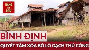 Bình Định quyết tâm xóa bỏ lò gạch thủ công | Đảng với Dân